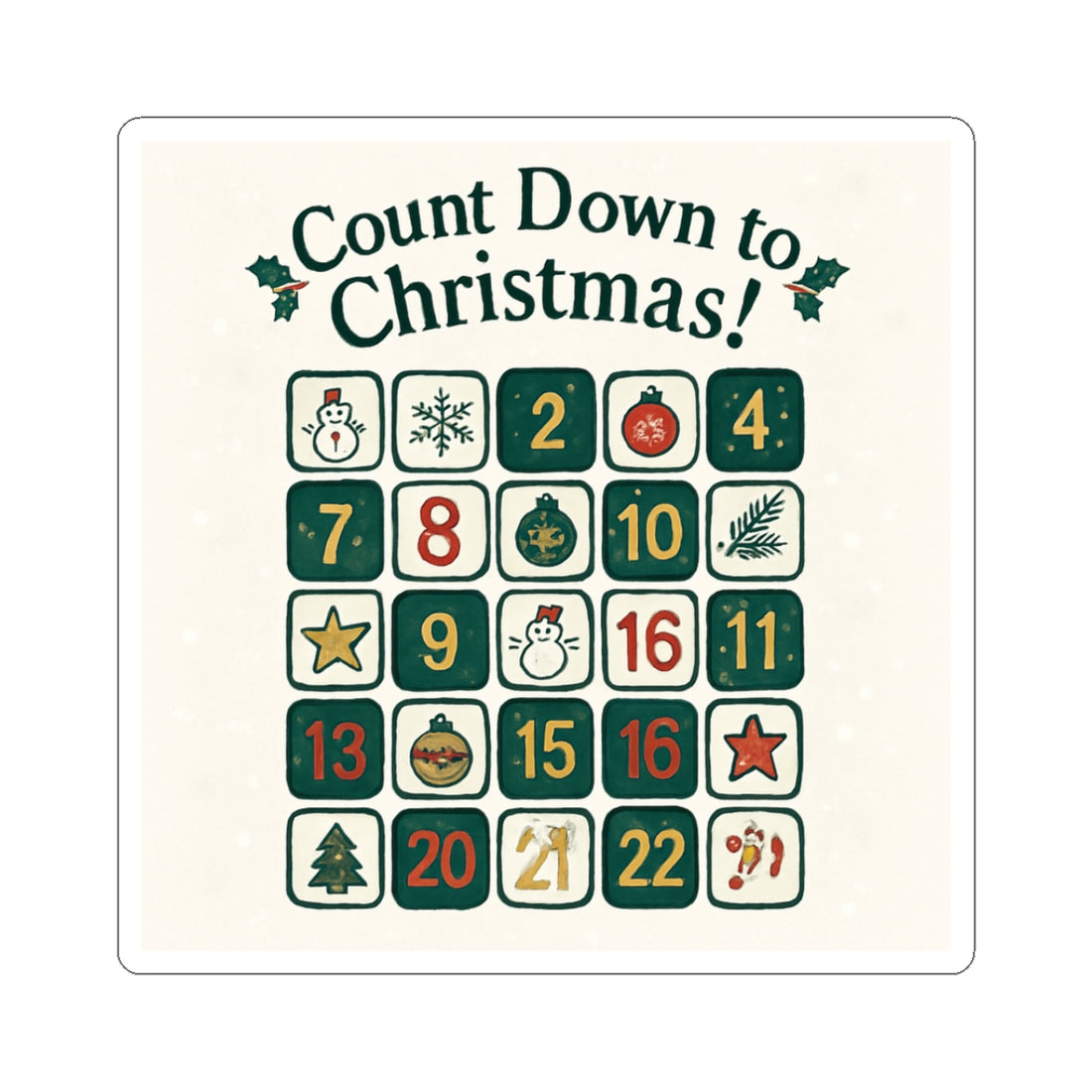 Count Down to Christmas! Advent Calendar Sticker — Holiday Kiss-Cut Sticker