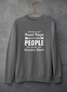 Sometimes I Get Road Rage Walking Sweat Shirt